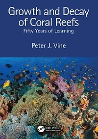 Growth and Decay of Coral Reefs: Fifty Years Learning