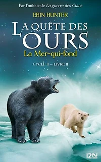 La quête des ours cycle II - tome 2 La mer-qui-fond