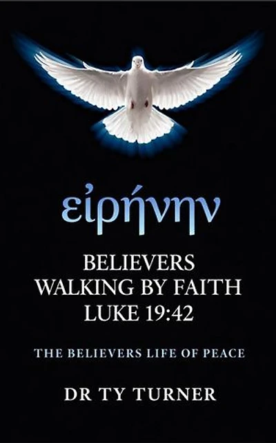 εἰρήνην: THE BELIEVERS LIFE OF PEACE