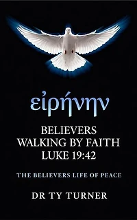 εἰρήνην: THE BELIEVERS LIFE OF PEACE