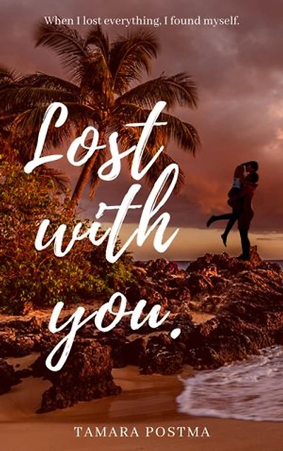 Lost with you.: When i lost everything, i found myself.