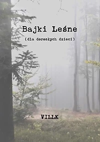 Bajki Leśne (dla dorosłych dzieci)