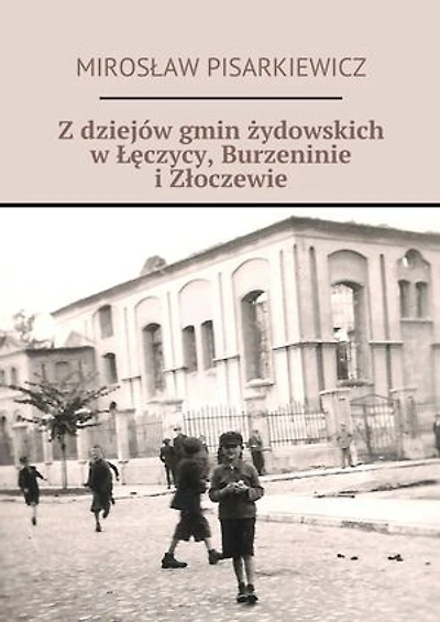 Z dziejów gmin żydowskich w Łęczycy, Burzeninie i Złoczewie