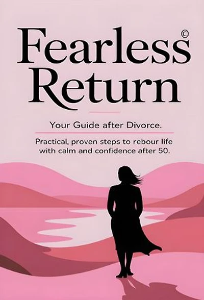 Fearless Return: Your Guide After Divorce