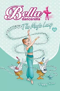 Bella Dancerella: The Magic Lamp