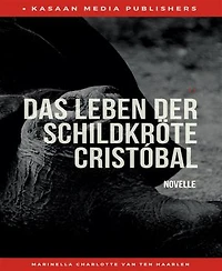 Das Leben der Schildkröte Cristóbal : Eine besondere Weihnachtsgeschichte