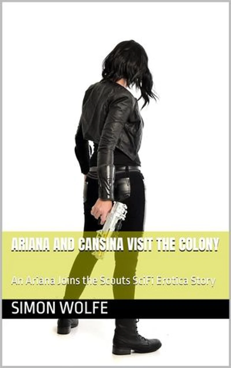 Ariana and Cansina Visit the Colony: Ariana Joins the Scouts Short Stories, #4