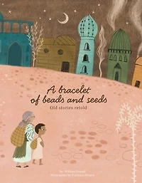 A Bracelet of Beads and Seeds: Old Stories Retold