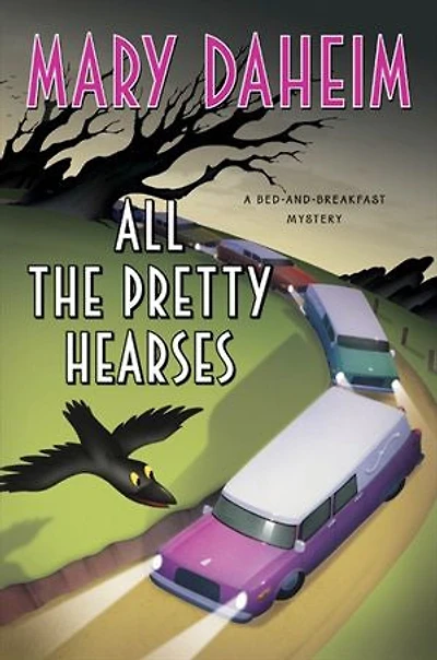 All the Pretty Hearses: A Bed-and-Breakfast Mystery