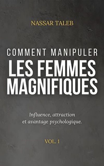 Comment manipuler les femmes magnifiques