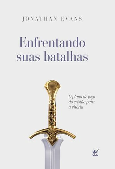 Enfrentando suas batalhas: O plano de jogo do cristão para a vitória