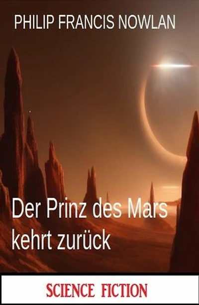 Der Prinz des Mars kehrt zurück: Science Fiction