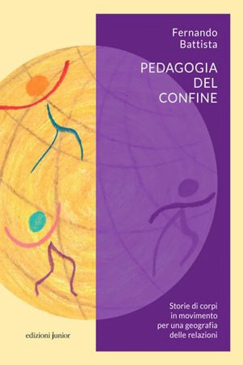 Pedagogia del confine: Storie di corpi in movimento per una geografia delle relazioni