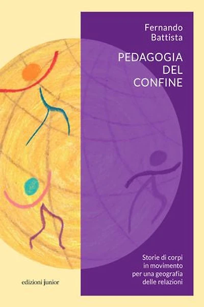 Pedagogia del confine: Storie di corpi in movimento per una geografia delle relazioni