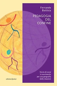 Pedagogia del confine: Storie di corpi in movimento per una geografia delle relazioni