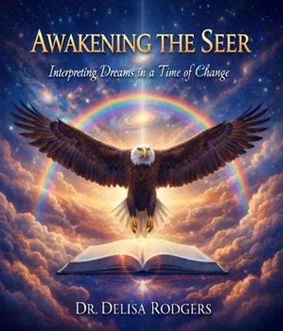 Awakening the Seer: Interpreting Dreams in a Time of Change
