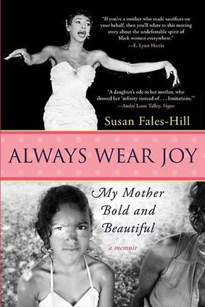 Always Wear Joy: My Mother Bold and Beautiful