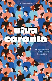 Viva Coronia: 11 Kurzgeschichten für deine nächste Quarantäne