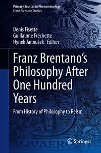 Franz Brentano's Philosophy After One Hundred Years: From History Of To Reism