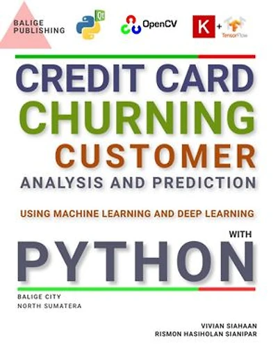 Credit Card Churning Customer Analysis and Prediction Using Machine Learning and Deep Learning with Python