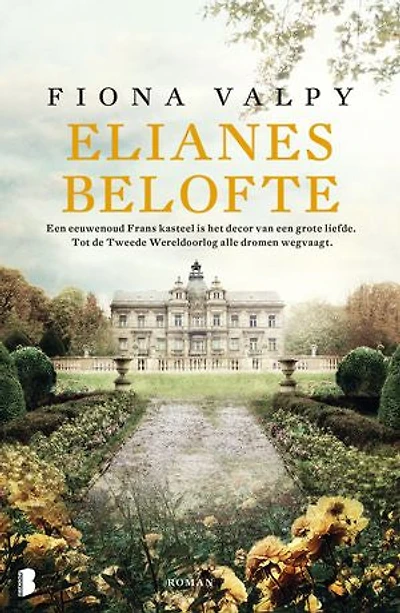 Elianes belofte: Een eeuwenoud Frans kasteel is het decor van een grote liefde. Tot de Tweede Wereldoorlog alle dromen wegvaagt.