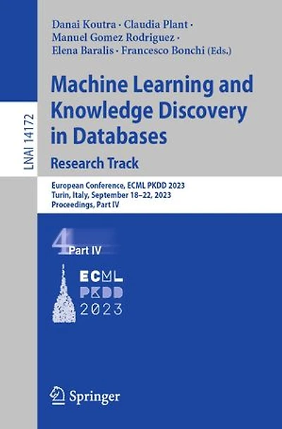 Machine Learning and Knowledge Discovery Databases: Research Track: European Conference, ECML PKDD 2023, Turin, Italy, September 18-22, Proceedings, Part IV