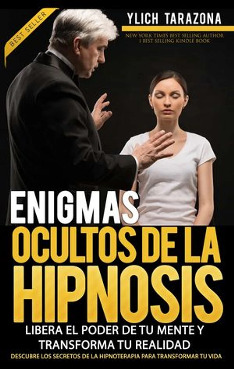 Enigmas Ocultos de la Hipnosis: Desbloquea tu Poder Interior: Domina la Hipnosis, PNL, Life Coaching y Neuro Oratoria, #2