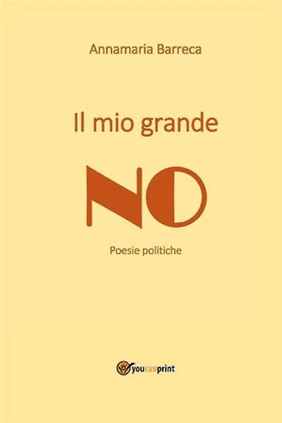 Il mio grande NO: Poesie politiche