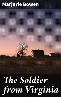 The Soldier from Virginia: Enriched edition. A Confederate Soldier's Journey Through Love and War
