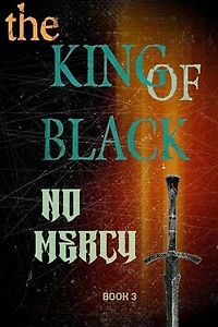 The King of Black: No Mercy: The King of Black, #3