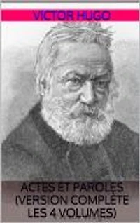 Actes et Paroles (Version complète les 4 volumes