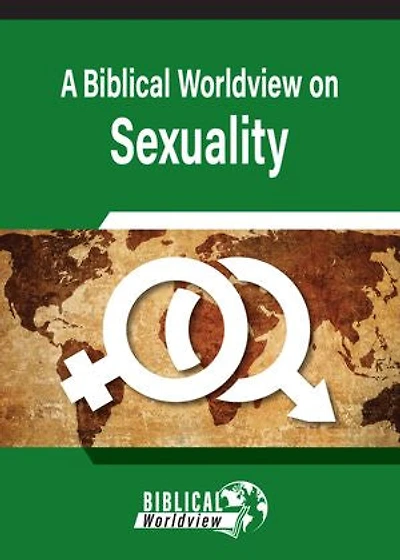 A Biblical Worldview on Sexuality