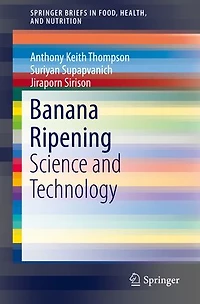 Banana Ripening: Science And Technology