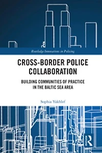 Cross-Border Police Collaboration: Building Communities of Practice the Baltic Sea Area