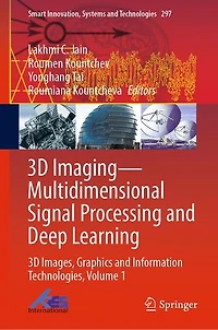 3D Imaging-Multidimensional Signal Processing and Deep Learning: Images, Graphics Information Technologies, Volume 1