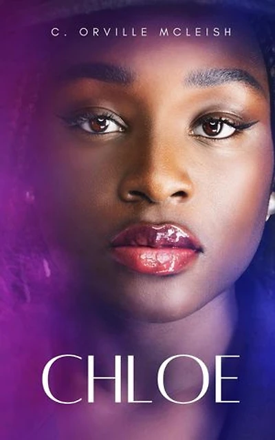 Chloe: A Christian Novel: Christian Youth Faith-Walkers Series