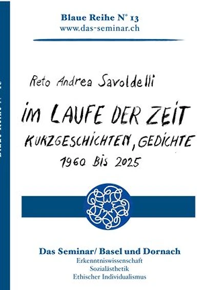 Im Laufe der Zeit: Kurzgeschichten und Gedichte (1960-2025)