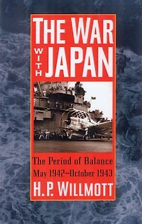 The War with Japan: Period of Balance, May 1942-October 1943