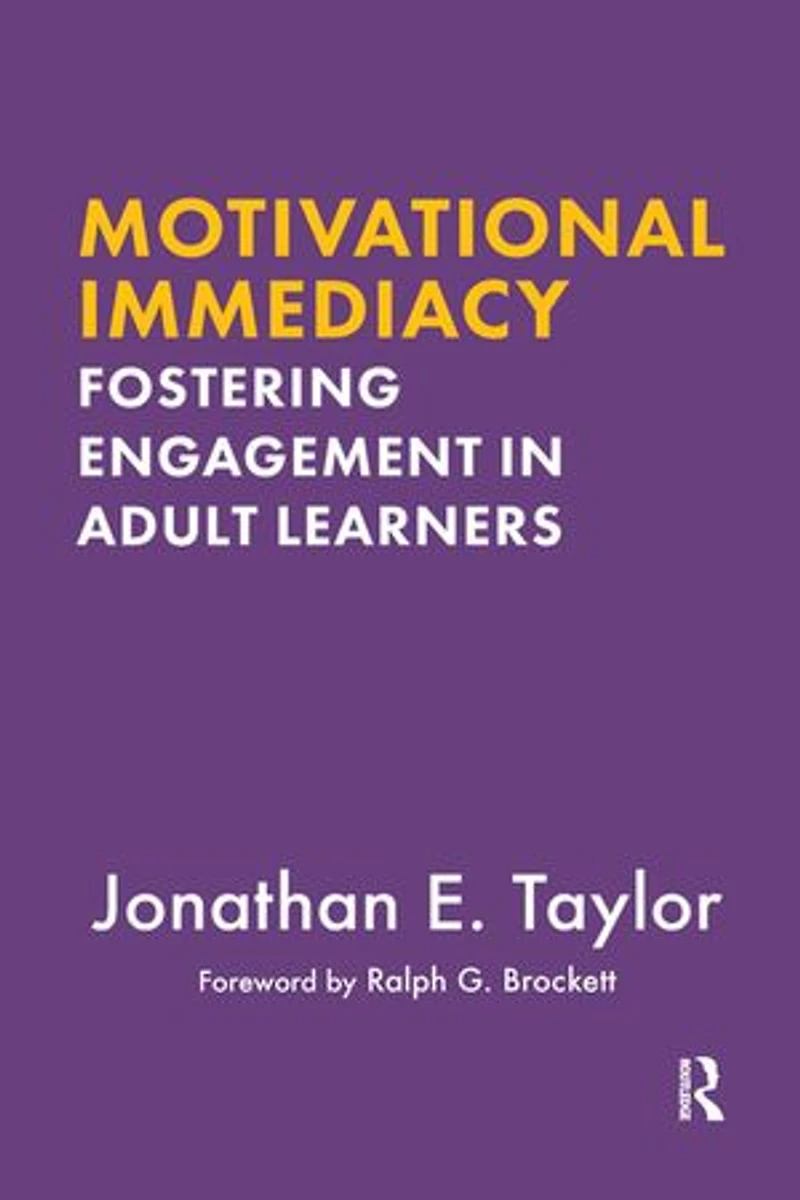 Motivational Immediacy: Fostering Engagement Adult Learners
