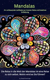 Mandala Die wunderbare Heilkunst: Entfalten Sie Ihr inneres Gleichgewicht mit einem zauberhaften Malbuch für Erwachsene.