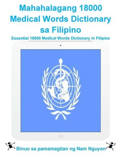 Mahahalagang 18000 Medical Words Dictionary sa Filipino: Essential 18000 Medical Words Dictionary in Filipino