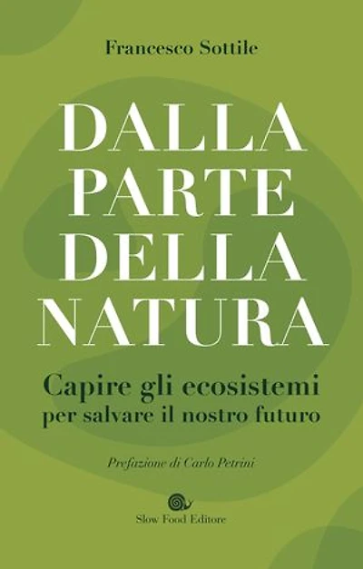 Dalla parte della natura: Capire gli ecosistemi per salvare il nostro futuro