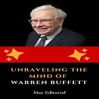 Unraveling the Mind of Warren Buffett