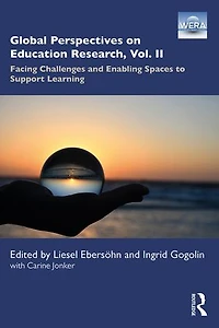 Global Perspectives on Education Research, Vol. II: Facing Challenges and Enabling Spaces to Support Learning