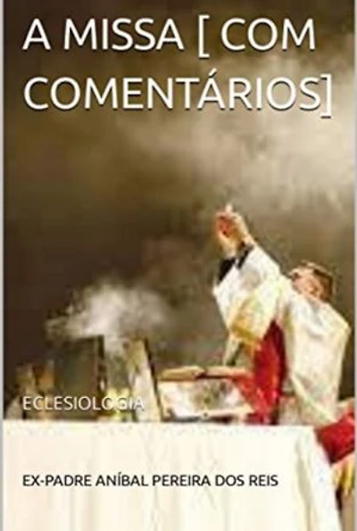 A Missa [com Comentários]