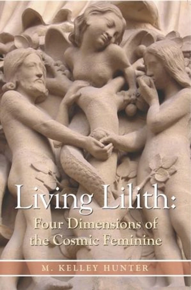 Living Lilith: Four Dimensions of the Cosmic Feminine
