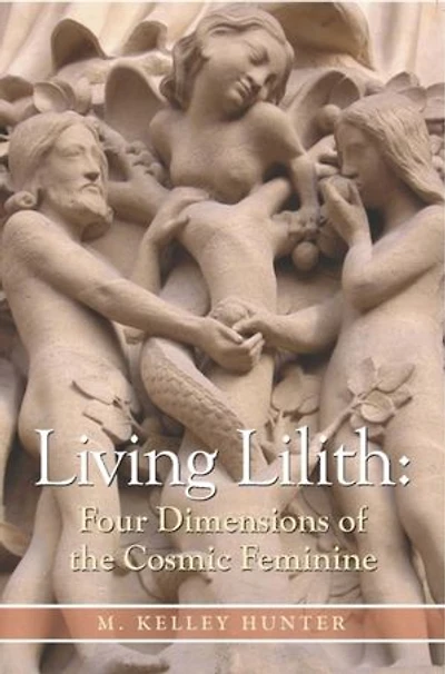 Living Lilith: Four Dimensions of the Cosmic Feminine