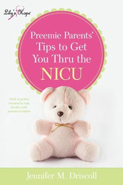 Preemie Parents' Tips to Get You Thru the NICU