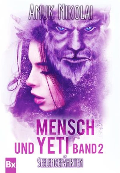 Mensch und Yeti - Band 2: Seelengefährten