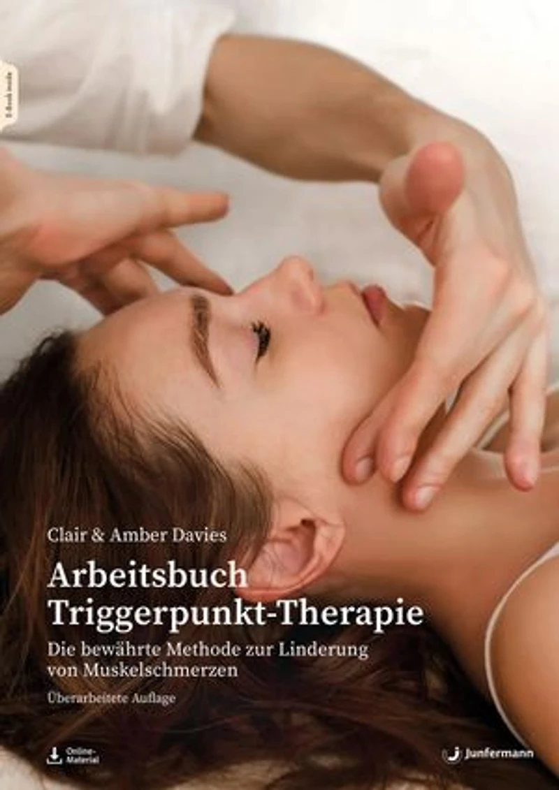 Arbeitsbuch Triggerpunkt-Therapie: Die bewährte Methode zur Linderung von Muskelschmerzen